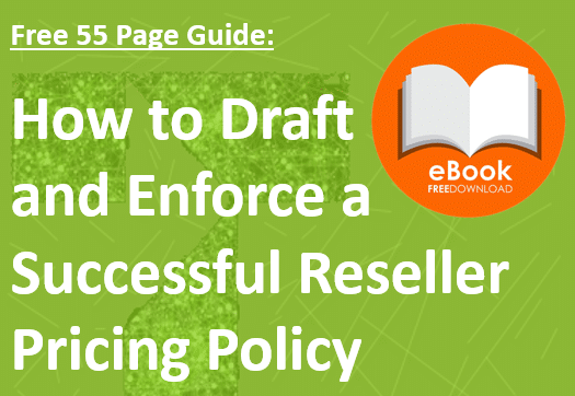 How to Draft and Enforce a Successful Reseller Pricing Policy