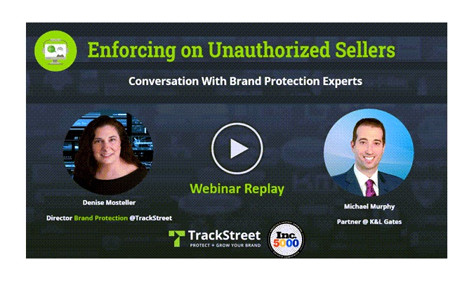 Webinar Replay: Enforcing on Unauthorized Sellers