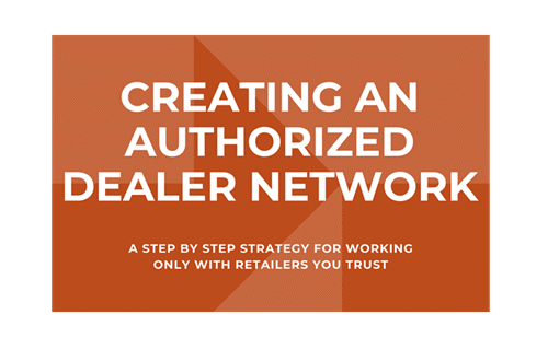 Creating an Authorized Dealer Network