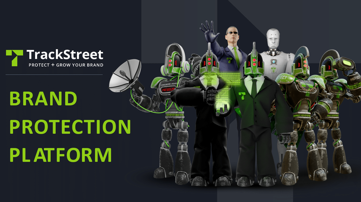 The leading brand protection Software as a Service (SaaS) platform. TrackStreet leverages artificial intelligence and automation technologies to relentlessly monitor and reduce brand, MAP, and resale pricing violations.
